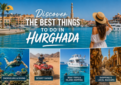Things to Do in Hurghada 2026