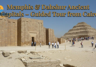 Memphis & Dahshur Ancient Capitals – Guided Tour from Cairo