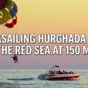 Hurghada is not just a dot on the map. It is a city rich in soul 