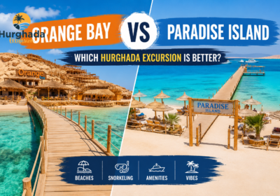 Orange Bay vs Paradise Island: Which Hurghada Excursion Is Better?