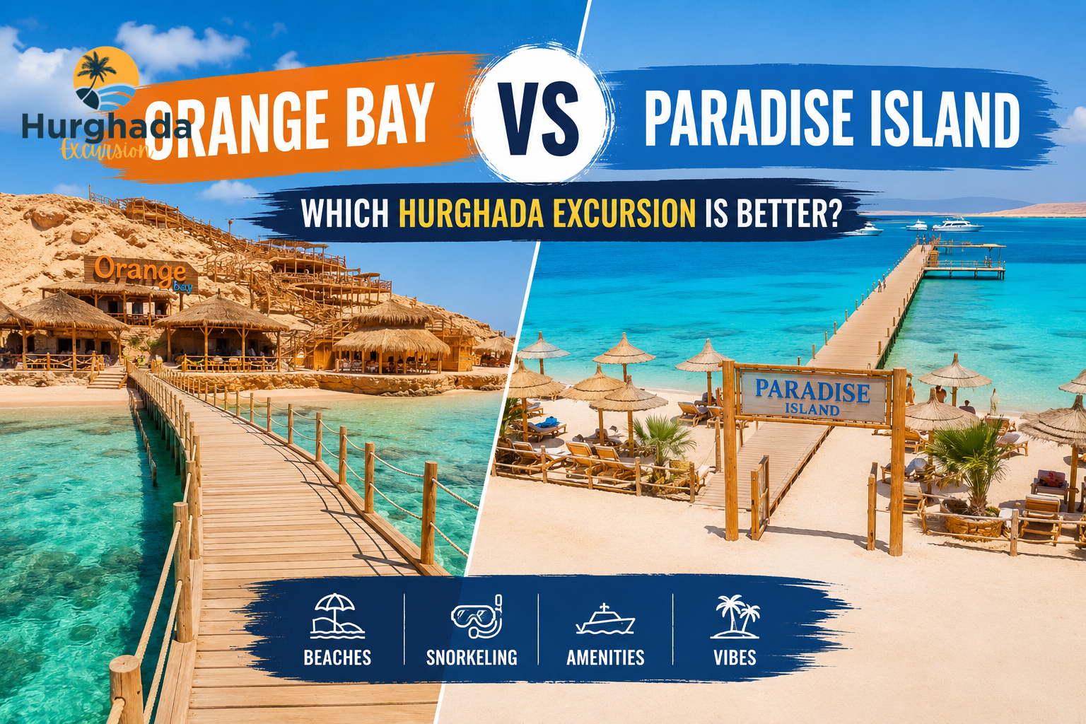 Orange Bay vs Paradise Island: Which Hurghada Excursion Is Better?